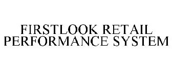 FIRSTLOOK RETAIL PERFORMANCE SYSTEM