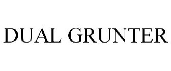 DUAL GRUNTER