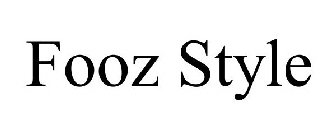 FOOZ STYLE