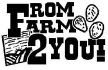 FROM FARM 2 YOU!