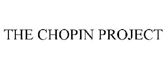 THE CHOPIN PROJECT