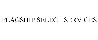 FLAGSHIP SELECT SERVICES