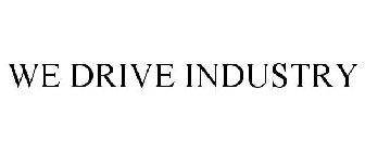 WE DRIVE INDUSTRY
