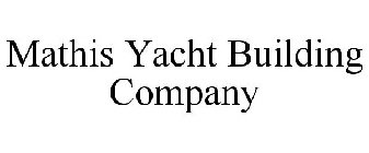 MATHIS YACHT BUILDING COMPANY