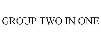 GROUP TWO IN ONE