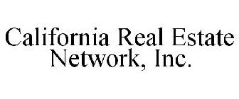 CALIFORNIA REAL ESTATE NETWORK, INC.