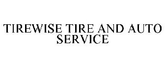 TIREWISE TIRE AND AUTO SERVICE