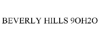 BEVERLY HILLS 9OH2O