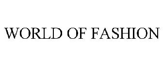 WORLD OF FASHION