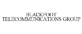 BLACKFOOT TELECOMMUNICATIONS GROUP