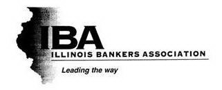 IBA ILLINOIS BANKERS ASSOCIATION LEADING THE WAY