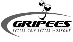 GRIPEES BETTER GRIP BETTER WORKOUT