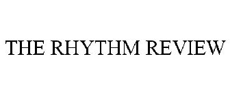 THE RHYTHM REVIEW