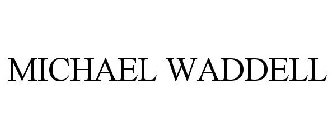 MICHAEL WADDELL