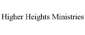 HIGHER HEIGHTS MINISTRIES
