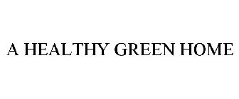 A HEALTHY GREEN HOME