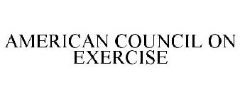 AMERICAN COUNCIL ON EXERCISE