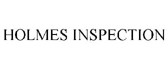 HOLMES INSPECTION