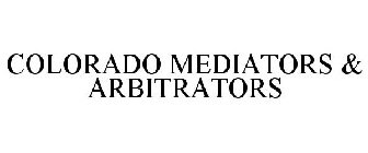 COLORADO MEDIATORS & ARBITRATORS