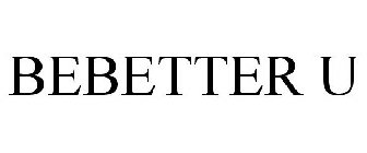 BEBETTERU