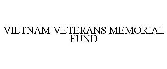 VIETNAM VETERANS MEMORIAL FUND