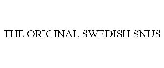 THE ORIGINAL SWEDISH SNUS