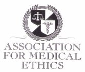 ASSOCIATION FOR MEDICAL ETHICS