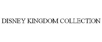 DISNEY KINGDOM COLLECTION