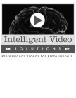 INTELLIGENT VIDEO SOLUTIONS PROFESSIONAL VIDEOS FOR PROFESSIONALS
