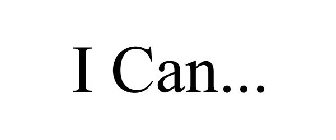 I CAN...