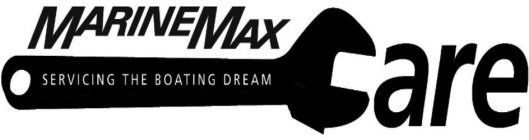 MARINEMAX CARE SERVICING THE BOATING DREAM