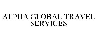 ALPHA GLOBAL TRAVEL SERVICES