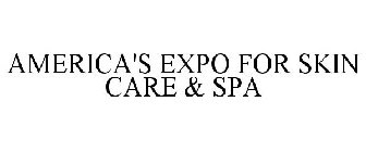 AMERICA'S EXPO FOR SKIN CARE & SPA