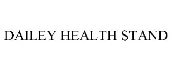 DAILEY HEALTH STAND