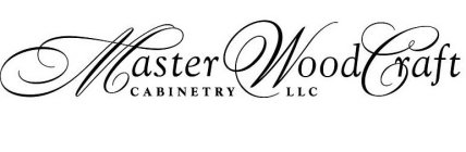 MASTER WOODCRAFT CABINETRY LLC