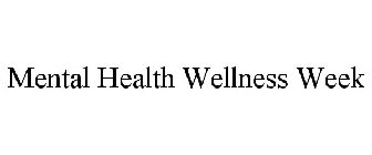MENTAL HEALTH WELLNESS WEEK