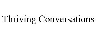 THRIVING CONVERSATIONS