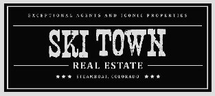 EXCEPTIONAL AGENTS AND ICONIC PROPERTIES SKI TOWN REAL ESTATE STEAMBOAT, COLORADO