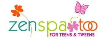 ZEN SPA TOO FOR TEENS & TWEENS