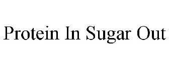 PROTEIN IN SUGAR OUT
