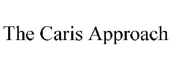 THE CARIS APPROACH