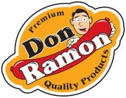 DON RAMON PREMIUM QUALITY PRODUCTS