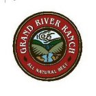 GRAND RIVER RANCH ALL NATURAL BEEF