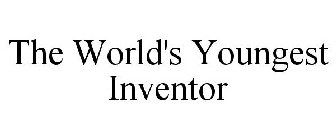 THE WORLD'S YOUNGEST INVENTOR