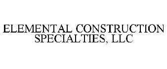 ELEMENTAL CONSTRUCTION SPECIALTIES, LLC