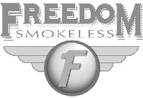 F FREEDOM SMOKELESS