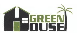 GREEN HOUSE