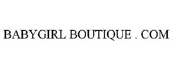 BABYGIRL BOUTIQUE . COM