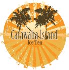 CATAWABA ISLAND ICE TEA