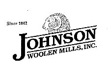 JOHNSON WOOLEN MILLS, INC. SINCE 1842